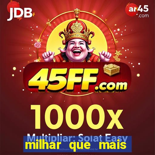 milhar que mais sai na federal 2024